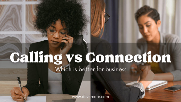 Calling vs Connection: Which is better for business? - A Case Study
